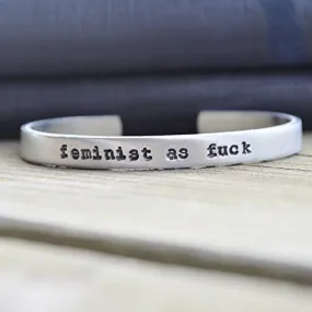 Feminist As Fuck Cuff Bracelet